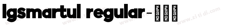 lgsmartul regular字体转换 lgsmartul regular字体转换